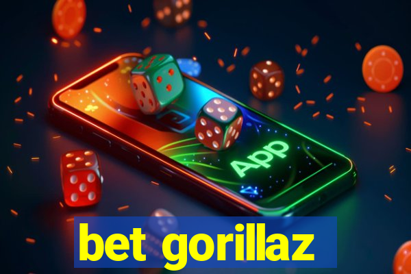 bet gorillaz